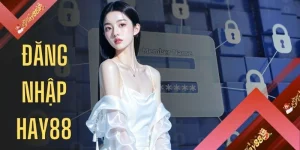 Đăng Nhập HAY88
