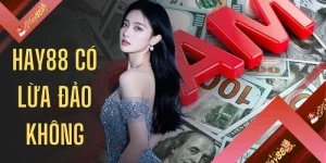 HAY88 Có Lừa Đảo Không