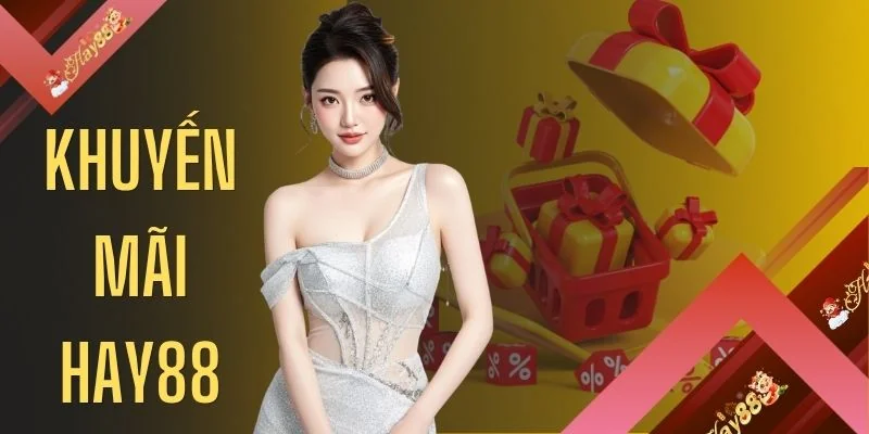 Khuyến Mãi HAY88
